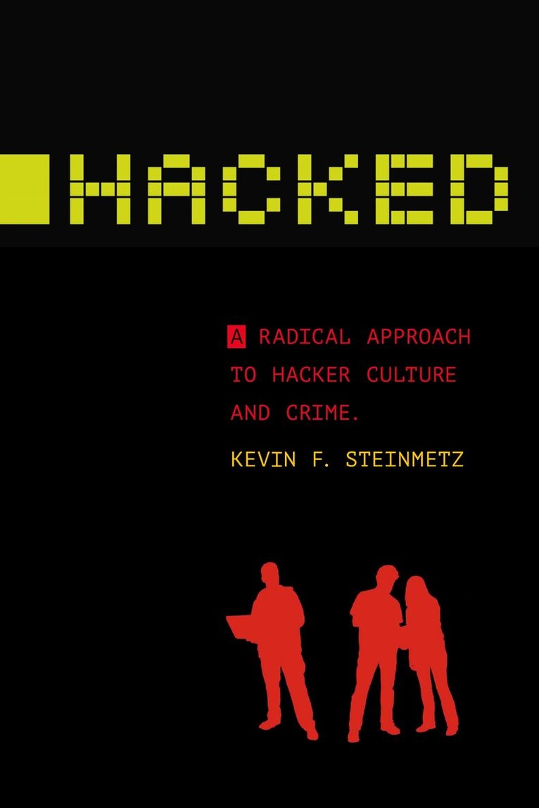 Kevin F. Steinmetz - Hacked, Inbunden