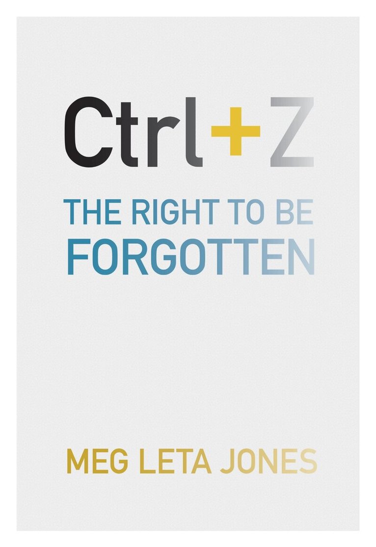 Meg Leta Jones - Ctrl + Z, Häftad. Tillgänglighet: Lägg i varukorg
