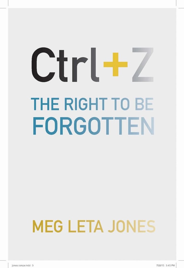 Meg Leta Jones - Ctrl + Z, Inbunden. Tillgänglighet: Lägg i varukorg
