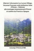 Ulteriori informazioni su Laruns Village, Vacanze Francese nella bellissima Valle d'Ossau - Gateway alle montagne impressionanti Pirenei al confine tr