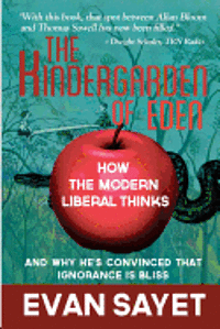 Evan Sayet - KinderGarden Of Eden: How the Modern Liberal Thinks, Häftad