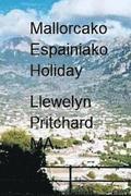 Mallorcako Espainiako Holiday: The Illustrated Diaries of Llewelyn Pritchard MA