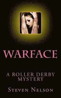 Steven Scott Nelson - Warface: A Roller Derby Mystery, Häftad
