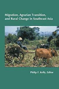 Philip F. Kelly - Migration, Agrarian Transition, and Rural Change in Southeast Asia, Häftad. Tillgänglighet: Lägg i varukorg