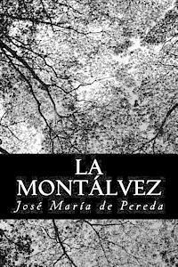 Jose Maria De Pereda - La Montálvez, Häftad. Tillgänglighet: Lägg i varukorg