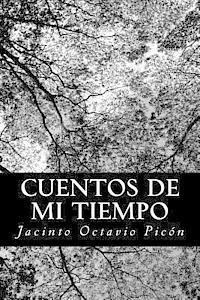 Jacinto Octavio Picon - Cuentos de mi tiempo, Häftad