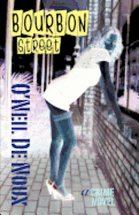 O'Neil De Noux - Bourbon Street: A New Orleans Crime Novel, Häftad