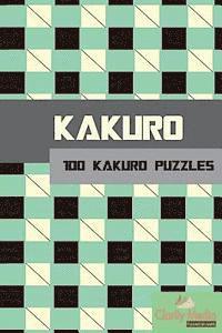 Clarity Media - Kakuro: 100 Kakuro Puzzles in a range of sizes, Häftad
