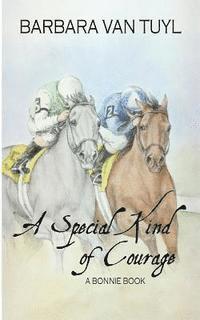 Barbara Van Tuyl - A Special Kind of Courage: A Bonnie Book, Häftad