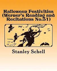 Stanley Schell, A. Foster - Halloween Festivities (Werner's Reading and Recitations No.31), Häftad. Tillgänglighet: Lägg i varukorg
