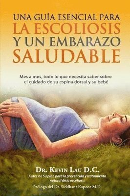 Kevin Lau, Marta Santacana - guia esencial para la escoliosis y un embarazo saludable, Häftad