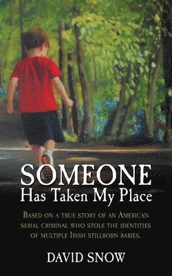 David Snow - Someone Has Taken My Place, Häftad. Tillgänglighet: Lägg i varukorg