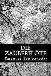 Emanuel Schikaneder - Die Zauberflöte, Häftad. Tillgänglighet: Lägg i varukorg