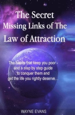 Wayne Evans - Secret Missing Links of The Law of Attraction., Häftad. Tillgänglighet: Lägg i varukorg