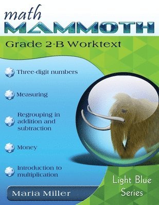 Maria Miller - Math Mammoth Grade 2-B Student Worktext, Häftad