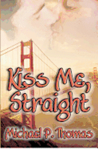 Michael P Thomas - Kiss Me, Straight, Häftad