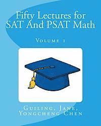 Jane Chen, Yongcheng Chen - Fifty Lectures for SAT And PSAT Math Volume 1, Häftad