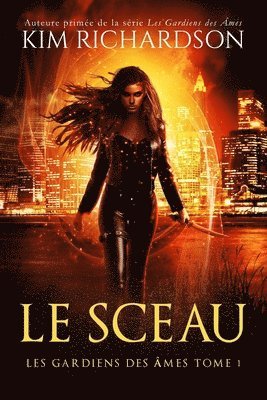 Kim Richardson - Les gardiens des âmes, Tome 1: Le sceau, Häftad
