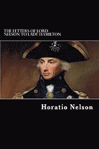 Horatio Nelson - The Letters of Lord Nelson to Lady Hamilton, Häftad. Tillgänglighet: Lägg i varukorg