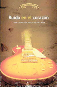 Ena - Ruido en el corazón: Una canción rock novelada, Häftad. Tillgänglighet: Lägg i varukorg