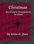 Sacred Hymn Arrangements for Piano - Christmas: Christmas edition