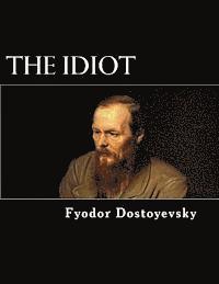 Fyodor Dostoyevsky - The Idiot, Häftad. Tillgänglighet: Lägg i varukorg