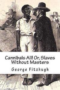 George Fitzhugh - Cannibals All! Or, Slaves Without Masters, Häftad. Tillgänglighet: Lägg i varukorg