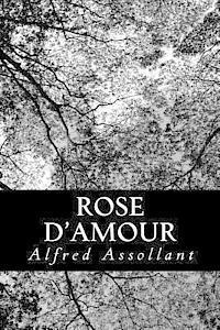 Alfred Assollant - Rose d'Amour, Häftad