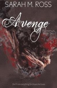 Sarah M. Ross - Avenge: The Patronus: Book Two, Häftad. Tillgänglighet: Lägg i varukorg