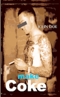 John Doe - I Make Coke, Häftad. Tillgänglighet: Lägg i varukorg
