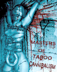 Bryan Jackson, Jack Donnelly - Masters of Taboo: Cannibalism: Limited Edition, Digesting The Human Condition, Häftad. Tillgänglighet: Lägg i varukorg