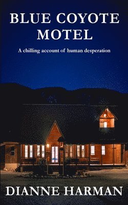Dianne Harman - Blue Coyote Motel, Häftad. Tillgänglighet: Lägg i varukorg