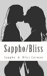 Sappho Sappho - Sappho/Bliss: Homoerotic Poetry from Ancient & Victorian Times, Häftad. Tillgänglighet: Lägg i varukorg