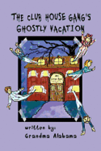 Tyler Hollis - The Club House Gang's Ghostly Vacation, Häftad. Tillgänglighet: Lägg i varukorg