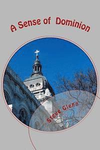 Glenn, Steve L. Glenn - A Sense of Dominion: How to Live a Spiritually Empowered Life, Häftad. Tillgänglighet: Lägg i varukorg