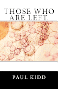 Paul Kidd - Those who are left., Häftad