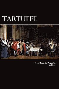 Jean-Baptiste Poquelin Moliere - Tartuffe: Or The Hypocrite, Häftad