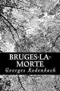 Georges Rodenbach - Bruges-la-morte, Häftad
