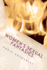 Hanja Kochansky - Women's Sexual Fantasies, Häftad. Tillgänglighet: Lägg i varukorg