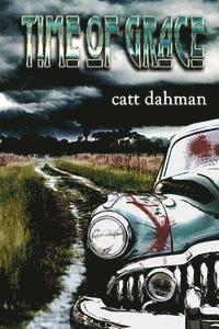 Catt Dahman - Time of Grace, Häftad