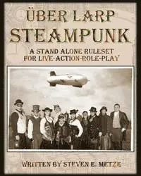 Steven E. Metze - Uber LARP: Steampunk, Häftad. Tillgänglighet: Lägg i varukorg