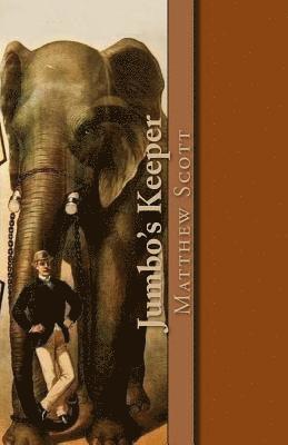 Matthew Scott, Christopher D'James - Jumbo's Keeper, Häftad. Tillgänglighet: Lägg i varukorg