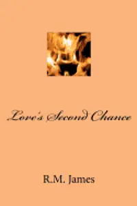 R. M. James - Love's Second Chance, Häftad. Tillgänglighet: Lägg i varukorg