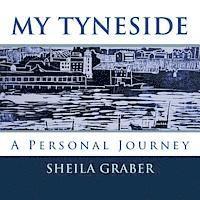 Sheila Graber, Jen Miller - My Tyneside: A Personal Journey, Häftad. Tillgänglighet: Lägg i varukorg
