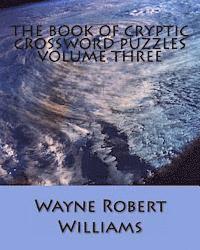 Wayne Robert Williams - The Book of Cryptic Crossword Puzzles: Volume 3, Häftad. Tillgänglighet: Lägg i varukorg
