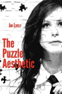 Jim Lively - The Puzzle Aesthetic, Häftad. Tillgänglighet: Lägg i varukorg