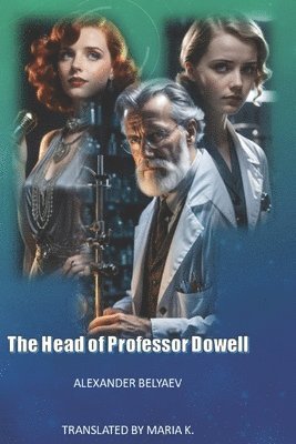 Alexander Belyaev, Pubright Manuscript Services - Head Of Professor Dowell, Häftad