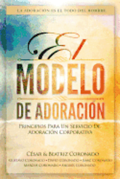 El Modelo de Adoracion: Principios para un servicio de adoracion corporativa