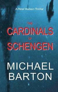 Michael Barton - The Cardinals of Schengen, Häftad. Tillgänglighet: Lägg i varukorg