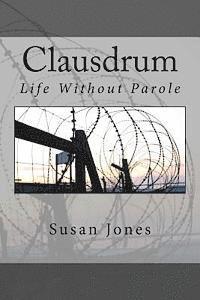 Susan Jones - Clausdrum: Life Without Parole, Häftad